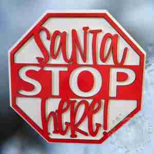 Santa Stop Here Sign