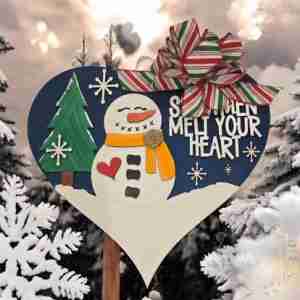 Snowmen Melt Your Heart Sign